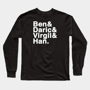 Ben & Daric & Virgil & Han Long Sleeve T-Shirt